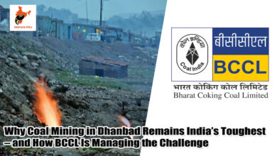 Photo of Why Coal Mining in Dhanbad Remains India’s Toughest – and How BCCL Is Managing the Challenge