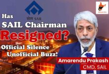 Photo of Has SAIL Chairman Amarendu Prakash Resigned? Official Silence, Unofficial Buzz!