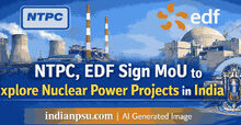 Photo of NTPC-EDF Pact Signals Push for Nuclear Power Growth in India