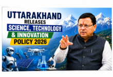 Photo of Uttarakhand Releases Science, Technology and Innovation Policy 2026 to Drive Research, Innovation and Self-Reliance