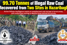 Photo of CCL-CISF Crackdown on Illegal Coal: 99.70 Tonnes of Raw Coal Seized in Hazaribagh