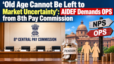 Photo of ‘Old Age Cannot Be Left to Market Uncertainty’: AIDEF Demands OPS from 8th Pay Commission