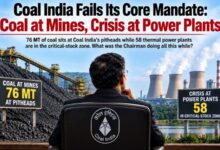 Photo of Coal India Fails Its Core Mandate: Coal at Mines, Crisis at Power Plants